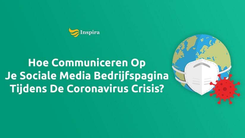 Hoe communiceren op je sociale media bedrijfspagina tijdens de coronavirus crisis?