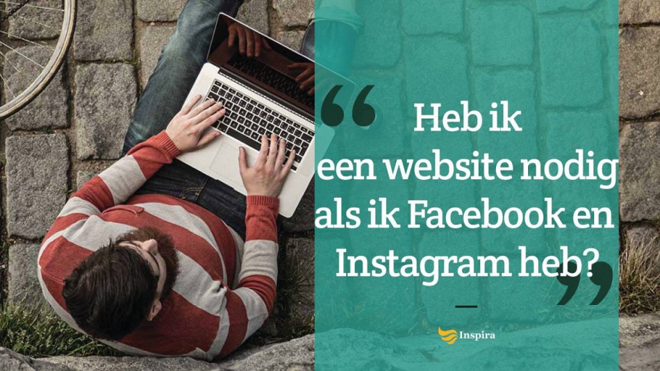 Heb ik een website nodig als ik Facebook en Instagram gebruik?